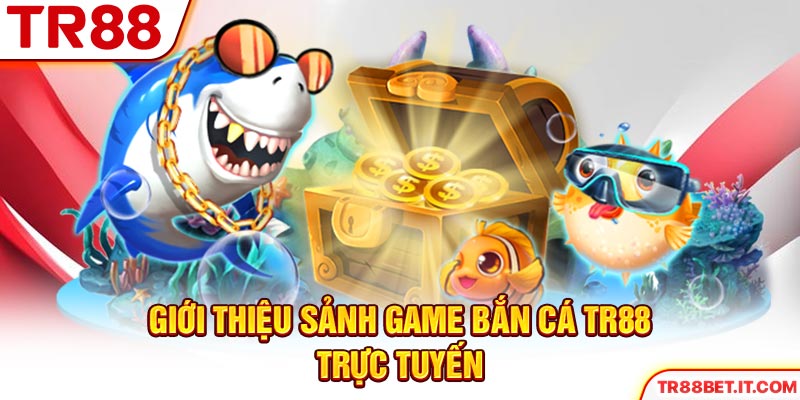 Giới thiệu chuyên mục nổ hũ TR88 hấp dẫn